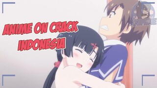 Dibangunin Adik Kelas Kawaii | Anime Crack Indonesia Episode 3 |