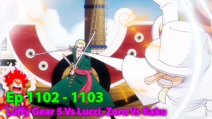 The Best Battle in One Piece Luffy Gear 5 Vs Lucci, Zoro Vs Kaku (Ep 1103) - Anime One Piece Recaped