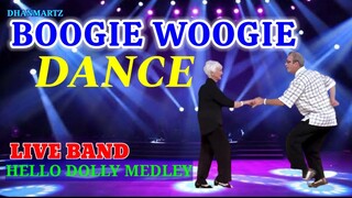 BOOGIE WOOGIE DANCE || HELLO DOLLY MEDLEY LIVE BAND