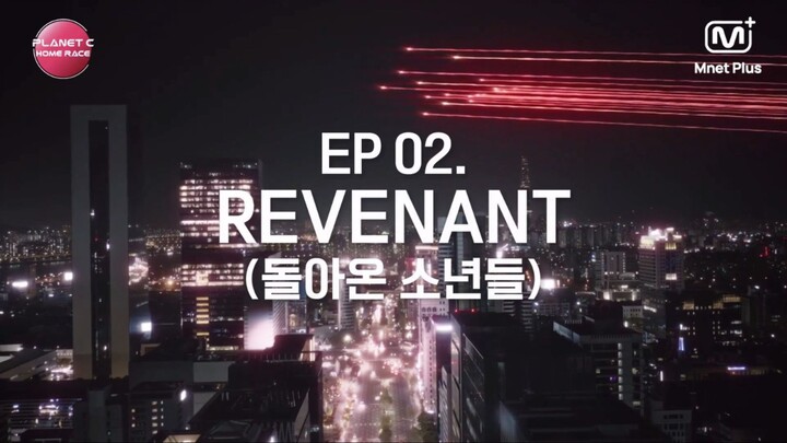[EN/PLANET C : HOME RACE] EP 2. 'REVENANT (돌아온 소년들)' FULL EPISODE | Mnet 251213 방송