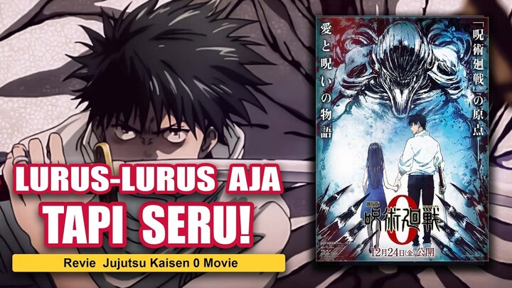 SERU AJA - REVIEW JUJUTSU KAISEN 0 MOVIE