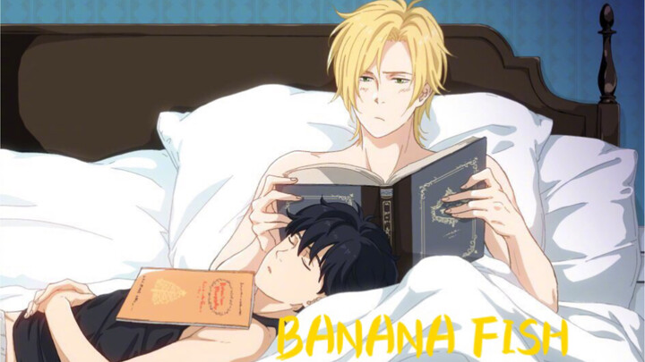 [Anime]MAD·AMV: BANANA FISH, yang Terpenting Aku Sudah Bertemu Kamu