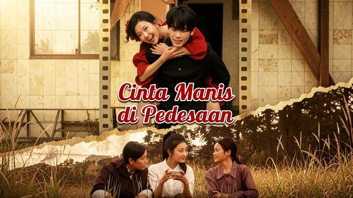 Cinta Manis di Pedesaan Full Bahasa Indonesia (MELO)