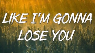 Like I'm Gonna Lose You (Lyrics) | Meghan Trainor ft. John Legend  Adele, Camila Cabello