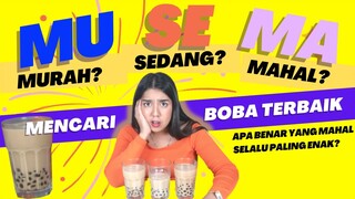 BOBA MILK TEA: BATTLE MINUMAN MURAH SEDANG MAHAL | #MUSEMA 2