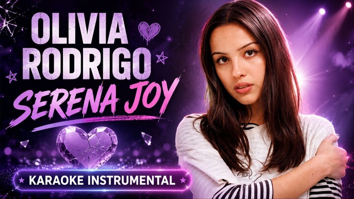 Olivia Rodrigo - Serena Joy - Karaoke Instrumental