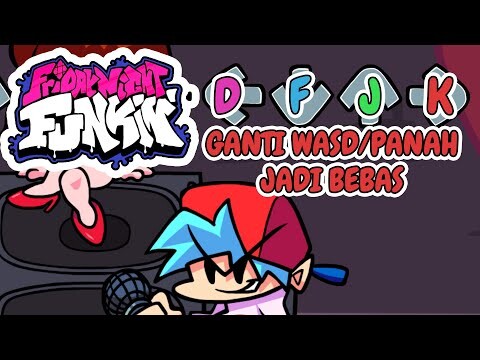 Tutorial Cara Ganti Kontrol WASD/PANAH jadi BEBAS (DFJK) - Friday Night Funkin FNF MOD