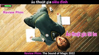 Ảo Thuật Gia Đại tài và bí mật Đằng sau - Review phim Âm Thanh của Phép Thuật