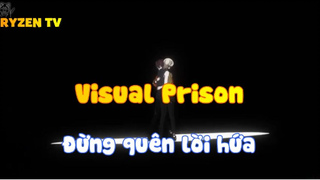 Visual Prison_Đừng quên lời hứa