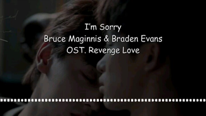Ost.Revenge Love - I'm Sorry #RevengeLove #ศัตรูหัวใจคือแฟนใหม่ผมเอง