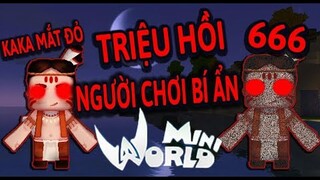 MINI WORLD : 1 GIỜ SÁNG TRIỆU HỒI KAKA MẮT ĐỎ 666 VÀ THỰC SỰ TỒN TẠI TRONG GAME