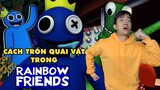 Cách trốn quái vật trong Rainbow Friends của CrisDevilGamer