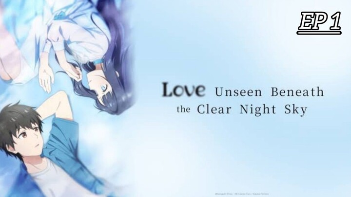Love Unseen Beneath the Clear Night Sky Season 1 Episode 1 Hindi dub