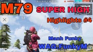 [Highlights #4] M79 Siêu Cao IQ 200 Và Những Pha Clear Đẹp Mắt WAG.FunkyM | Mạnh Funky