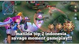 Build Matilda with top 2 Indonesia savage moment gameplay 🔥🔥