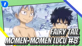 [Fairy Tail] Momen-Momen Lucu (#8)_1
