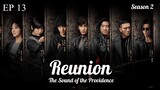 Reunion : The Sound of the Providence S2 EP 13 (Sub Indonesia)