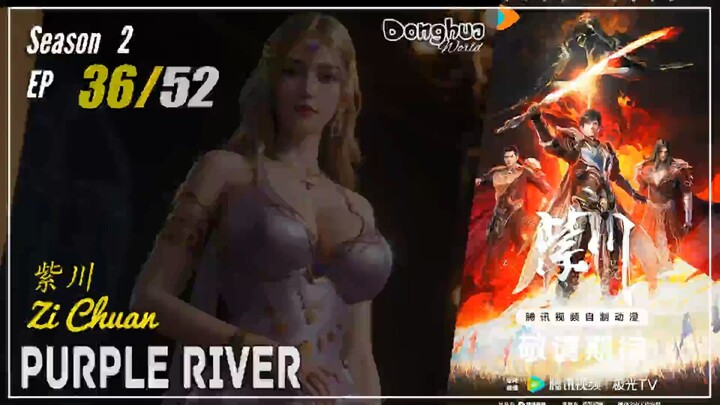 Purple River Season 2 EP 36 (78) 紫川 Zi Chuan | Donghua - 1080P - CC English