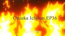 Chuuka Ichiban.EP36