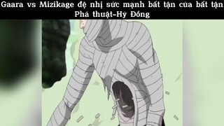 Gaaravs Mizikage đệ nhị sức mạnh bất tậ phá thuật -huỷ đồng#anime#clip#edit#3