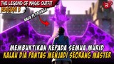 TERCATAT DALAM SEJARAH AKADEMI SEBAGAI MASTER PAVILIUN TERMUDA - The Legend of Magic Outfit Part 5