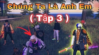 Phim Free Fire | Chúng Ta Là Anh Em ( Tập 3 ) - Lộc Cá Chép.