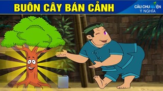 Phim Hoạt Hình | BUÔN CÂY BÁN CẢNH | Khoảnh Khắc Kỳ Diệu | Truyện Cổ Tích | Phim Hay 2021