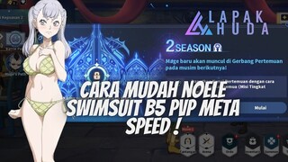 NEWBIE HARUS TAU CARA MUDAH NOELE SWIMSUIT B5 PVP META SPEED !! - BLACK CLOVER MOBILE