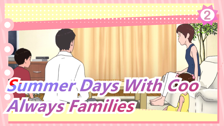 [Summer Days With Coo] We're Always Families_2