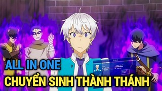 ALL IN ONE | Chuyển Sinh Làm Thánh Tại Dị Giới | Full 1-12 | Review Anime Hay | Tóm Tắt Anime