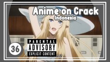 Liburan bersama Seven Shades - Anime on Crack S2 Episode 36