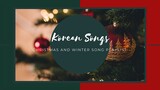 [SONG🎶] KOREAN CHRISTMAS & WINTER SONG PLAYLIST ❤️💚 || รวมเพลงเกาหลี🎄❄️☃️💙