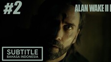 (2/5) ALAN WAKE 2 (2023) Subtitle Bahasa Indonesia - FULL MOVIE