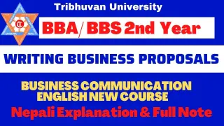 Writing Business Proposals (Business Communication) BBA/BBS 2nd year English new Course TU