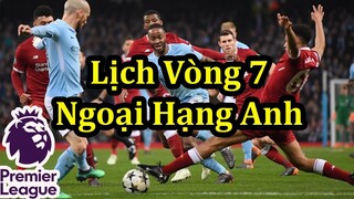 Lịch Thi Đấu Ngoại Hạng Anh Vòng 7 - Bảng Xếp Hạng - Premier League Gameweek 7