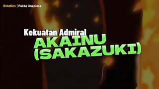 Fakta AKAINU : Fleet Admiral dengan Kekuatan Buah Iblis yang MENGERIKAN 🔥