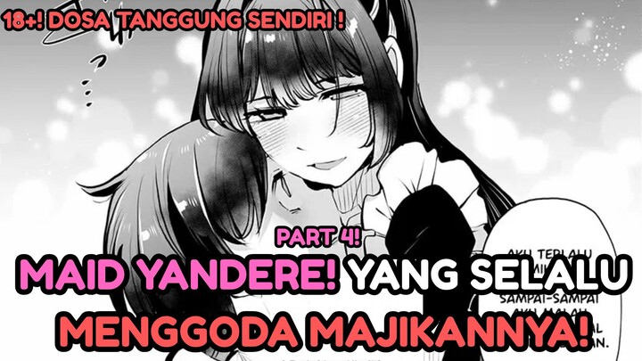MAID YANDERE YANG SELALU MENGGODA MAJIKANNYA !| Otoko Girai na Bijin (PART 4)