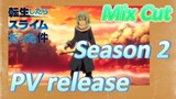 [Slime]Mix Cut |  Season 2  PV release