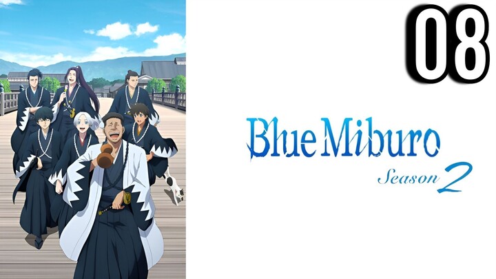 Blue Miburo Season 2 Episode 8
