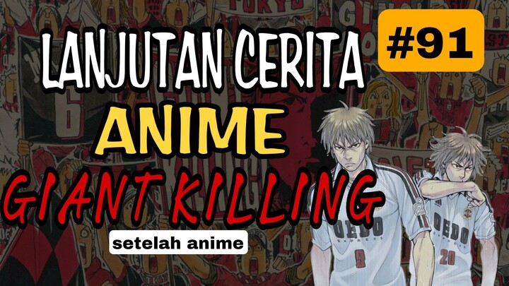 #91 LANJUTAN ANIME GIANT KILLING