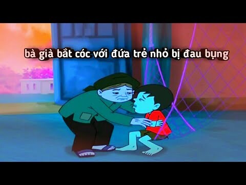 [ YTP ] - Không làm mà vẫn có ăn là có thật ,câu truyện bà già bắt cóc với đứa bé bị đau bụng