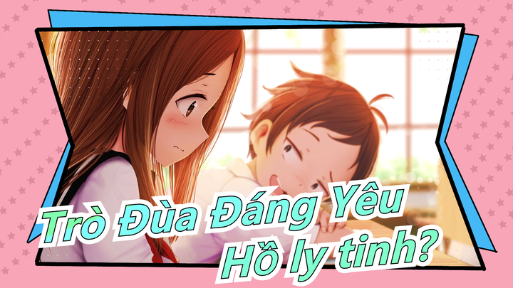 [Trò Đùa Đáng Yêu] Takagi-san là hồ ly tinh ư?!