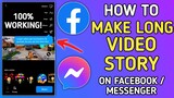 HOW TO UPLOAD LONGER VIDEOS ON YOUR FACEBOOK STORY / MESSENGER USING ANDROID PHONES | 100% WORKING!