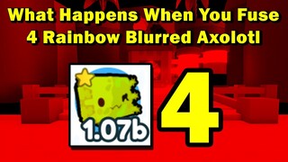 What happens when you fuse 4 Rainbow Blurred Axolotl in Pet Simulator X