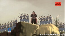 20 Đại Việt kiêu hùng - Vua Lê Đại Hành kháng chiến chống Tống năm 981 - Nhà Tiền Lê phần 2