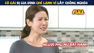 Review Phim: Cô Gái Bất Hạnh Bị Gia Đình Ghẻ Lạnh Vì Chồng Nghèo | Tóm Tắt Phim Hàn Hay