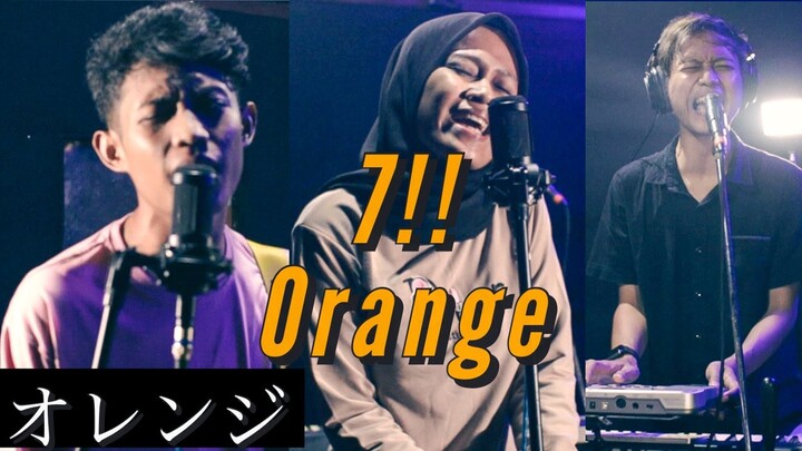 7!! - ORANGE オレンジ || Poppunk Version || Japan-Indonesia || Shigatsu Wa Kimi No Uso