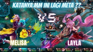 MELISA VS LAYLA ??MENYALA ABANG KU 🔥🔥