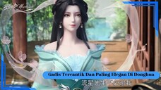 Gadis Tercantik dan Paling Elegan Di Donghua Senggol Dong😍😎