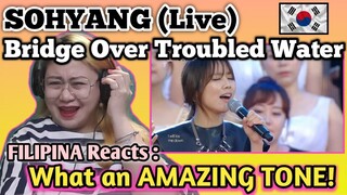 SOHYANG '소향 - BRIDGE OVER TROUBLED WATER (Cover Song) // FILIPINA Reacts